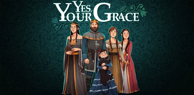Yes, Your Grace v23.04.2024 + DLC - торрент