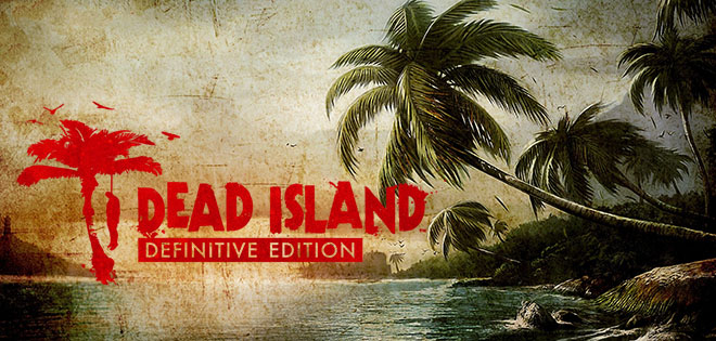 Island: Definitive Edition dead island 2