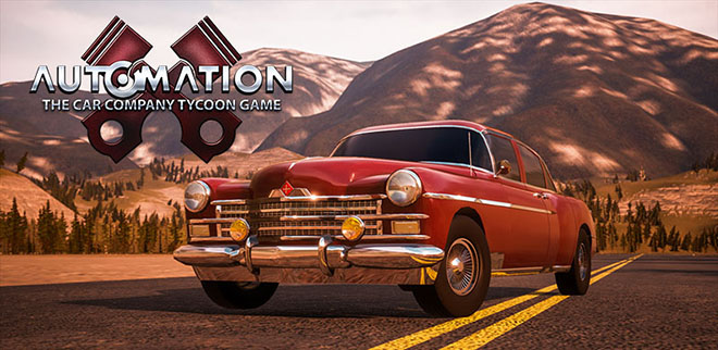 Automation: The Car Company Tycoon Game v4.1.19 - игра на стадии разработки