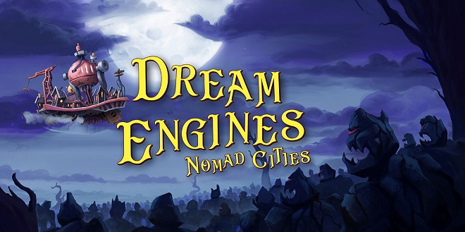 Dream Engines: Nomad Cities v21.03.2023 - игра на стадии разработки