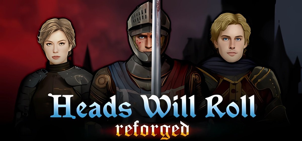 Heads Will Roll: Reforged v1.08b