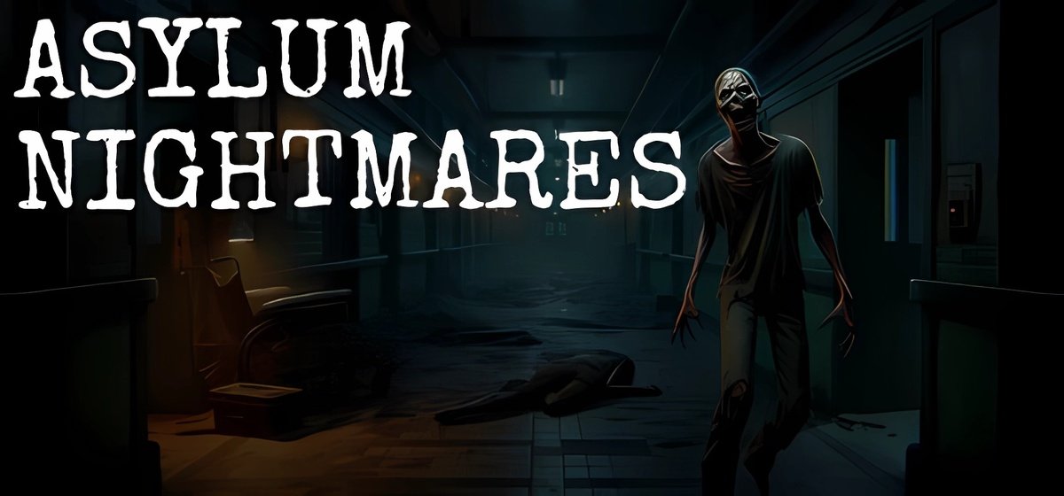 Asylum Nightmares