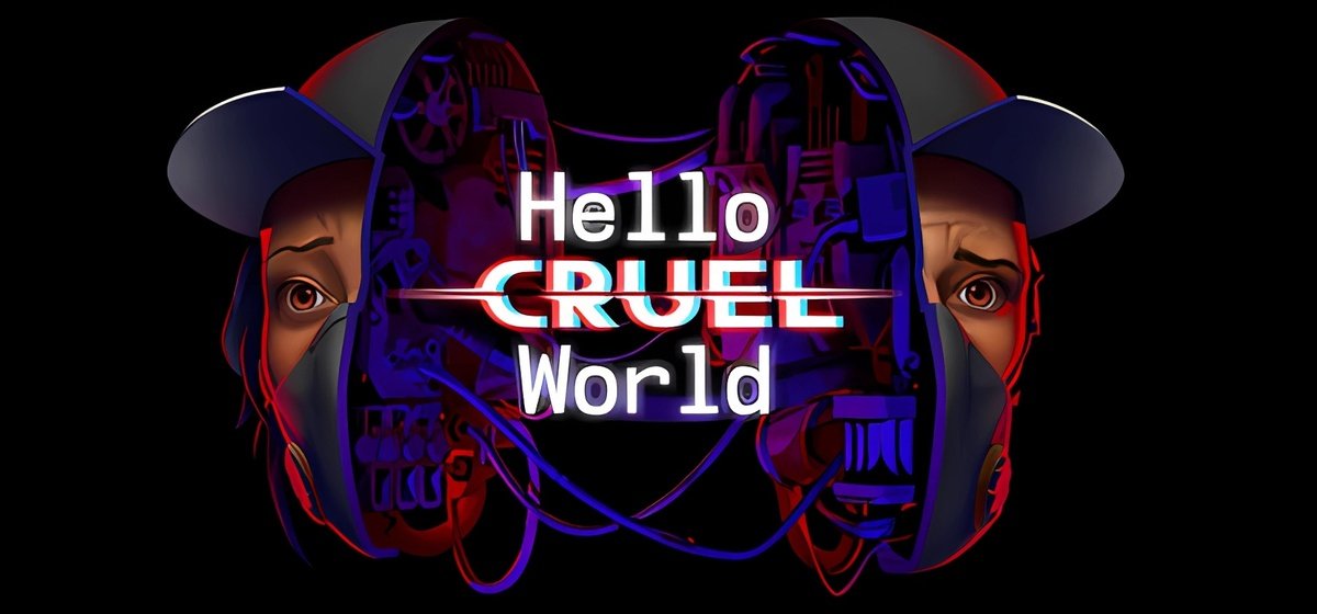 Hello Cruel World