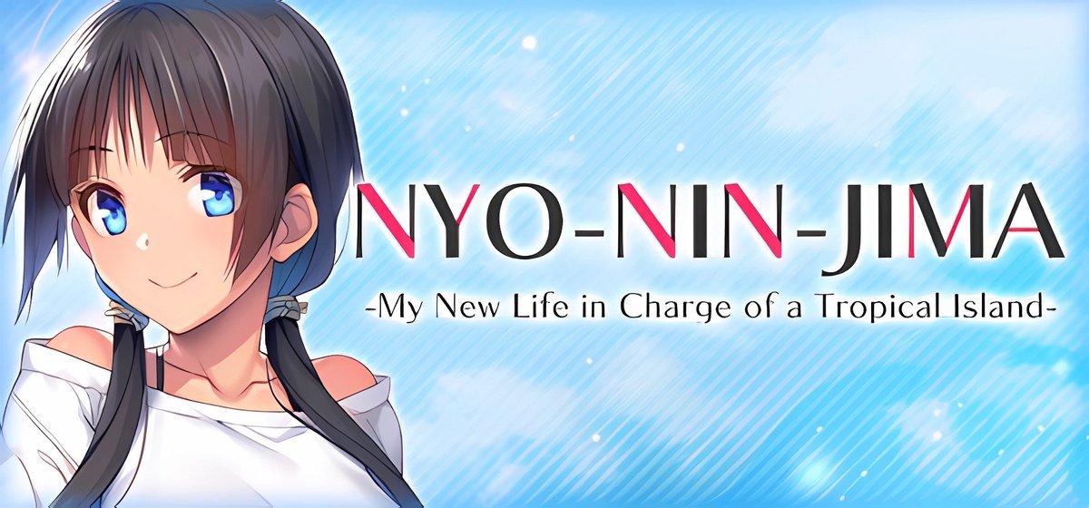 NYO-NIN-JIMA -My New Life in Charge of a Tropical Island-