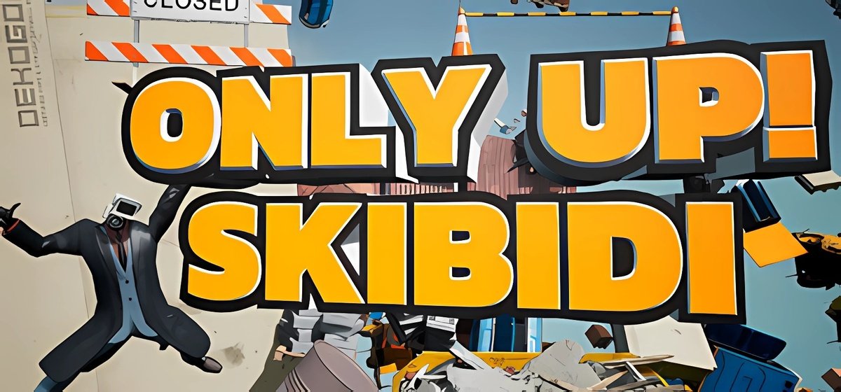 ONLY UP SKIBIDI TOGETHER