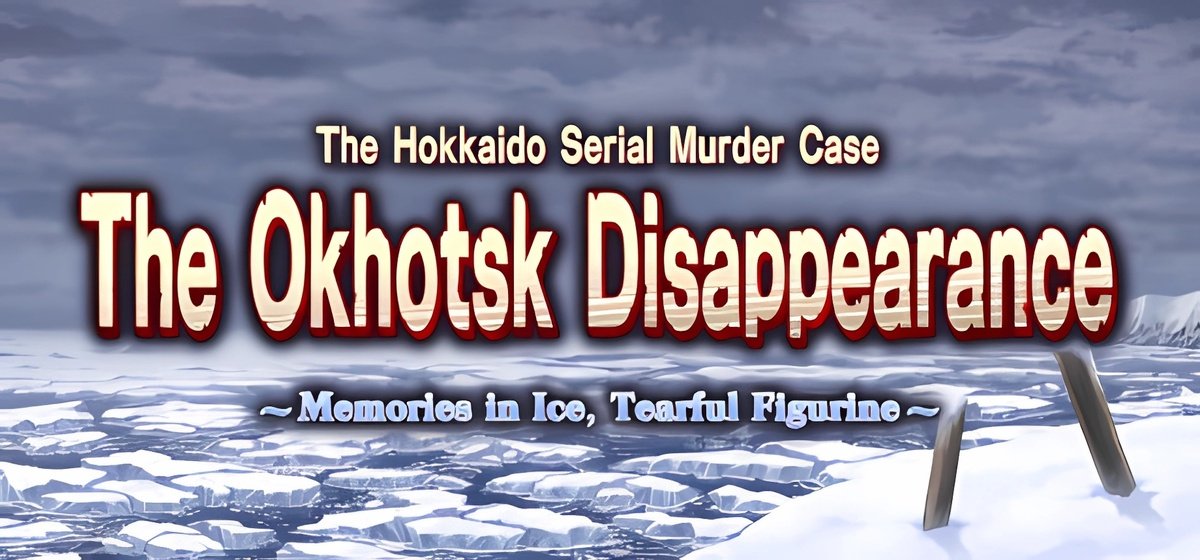 The Hokkaido Serial Murder Case The Okhotsk Disappearance