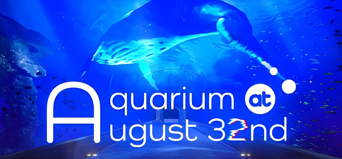 Aquarium at August 32nd