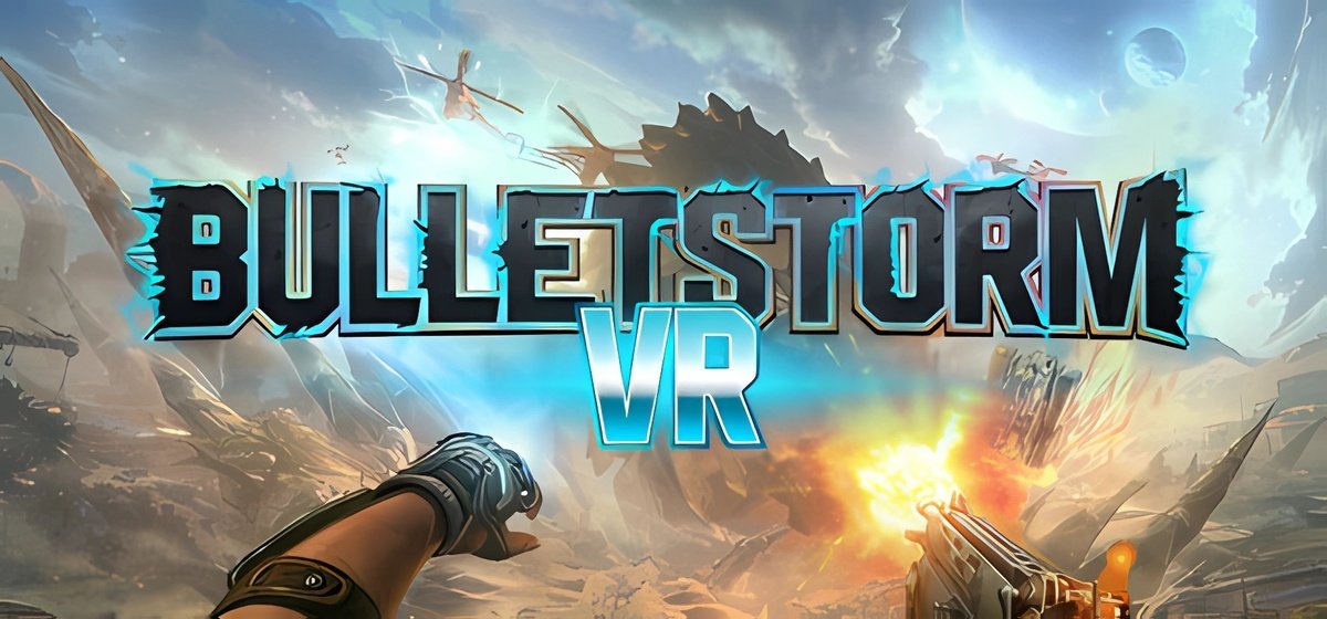 Bulletstorm VR