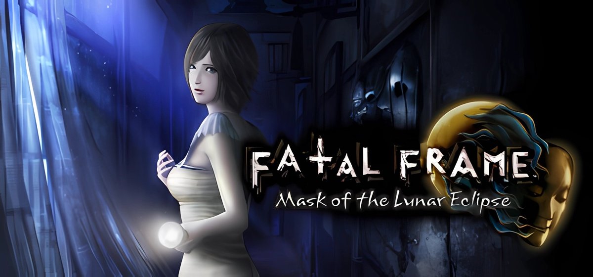 FATAL FRAME  PROJECT ZERO Mask of the Lunar Eclipse