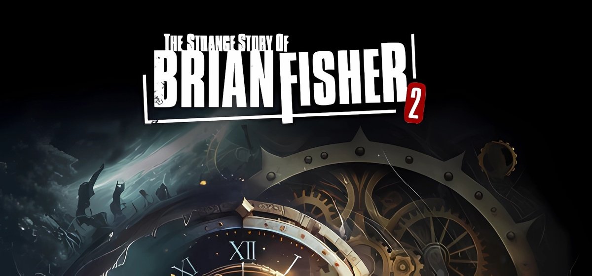 The Strange Story Of Brian Fisher Chapter 2