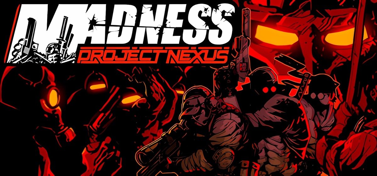 Madness Project Nexus 2