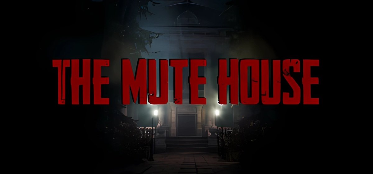 THE MUTE HOUSE