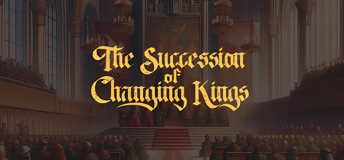 The Succession of Changing Kings