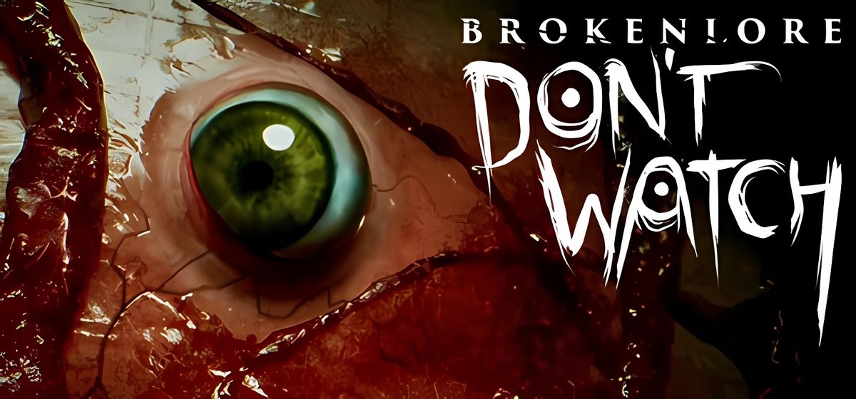 BrokenLore DON'T WATCH