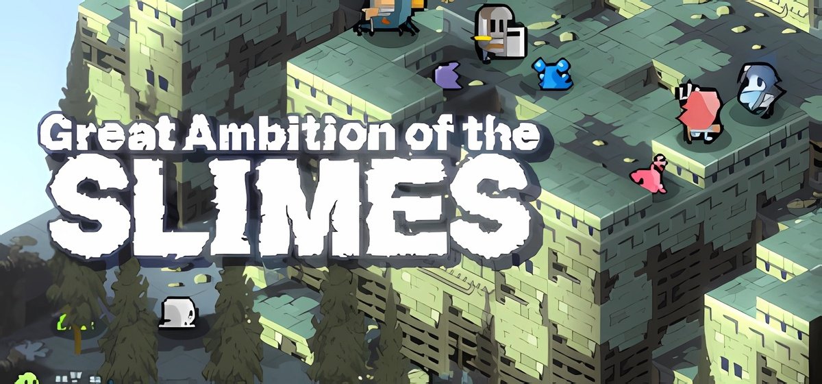 Great Ambition of the SLIMES
