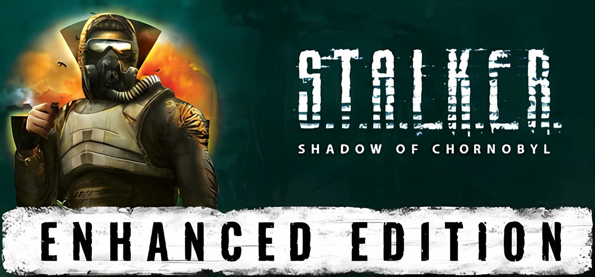 S T A L K E R Shadow of Chornobyl - Enhanced Edition