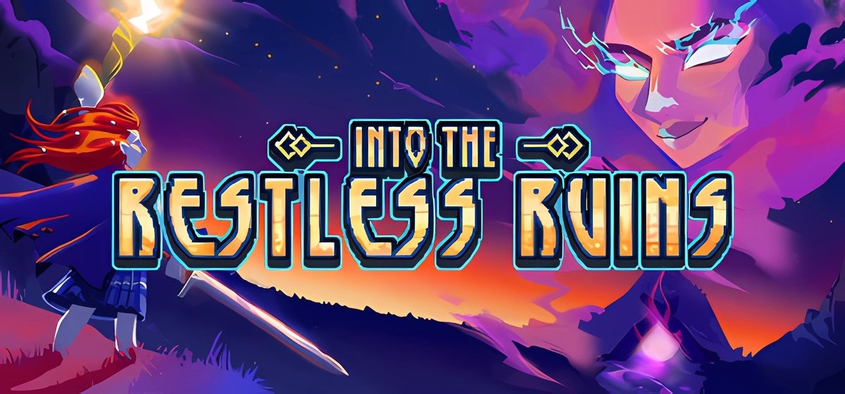 Into the Restless Ruins
