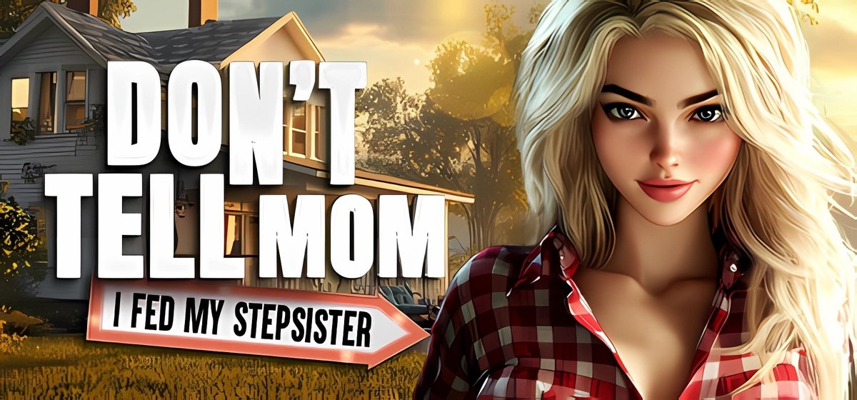 Don’t Tell Mom I Fed My Stepsister