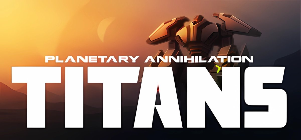 Planetary Annihilation TITANS