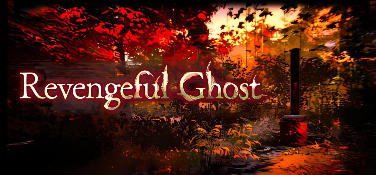 Revengeful Ghost