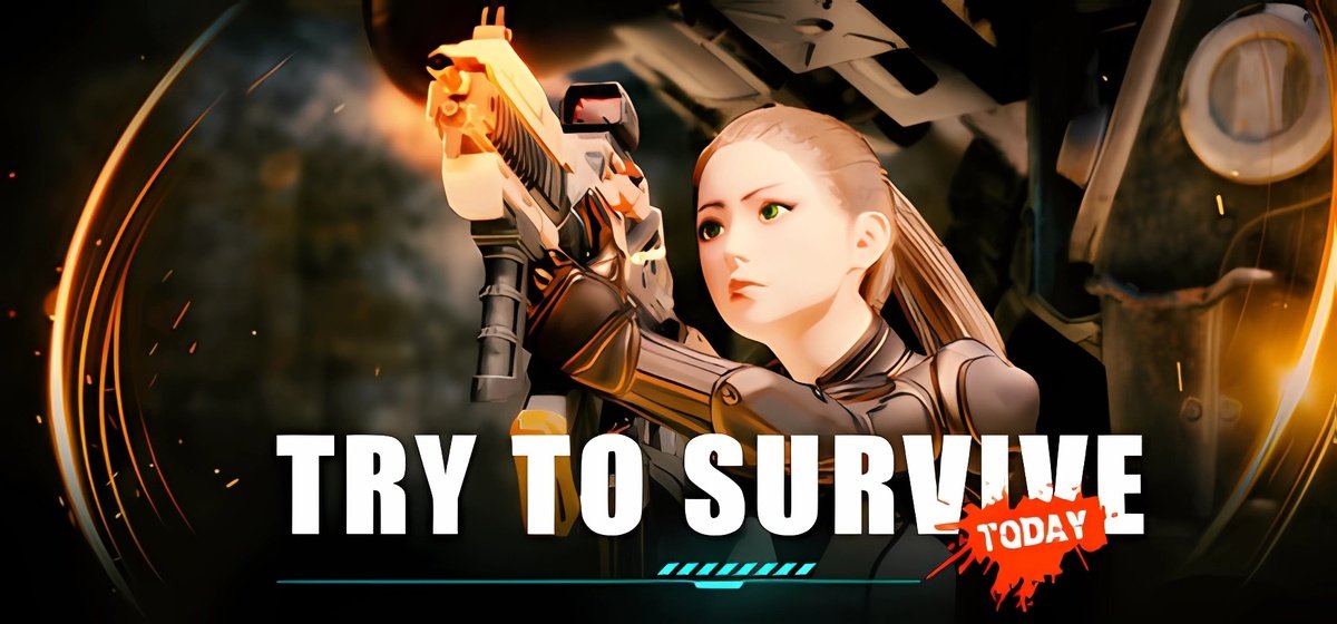 Try to survive Today