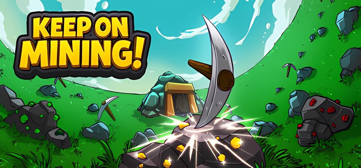 Keep on Mining