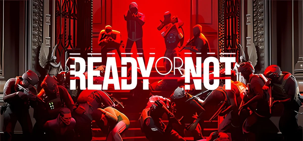 Ready Or Not v91271 - торрент