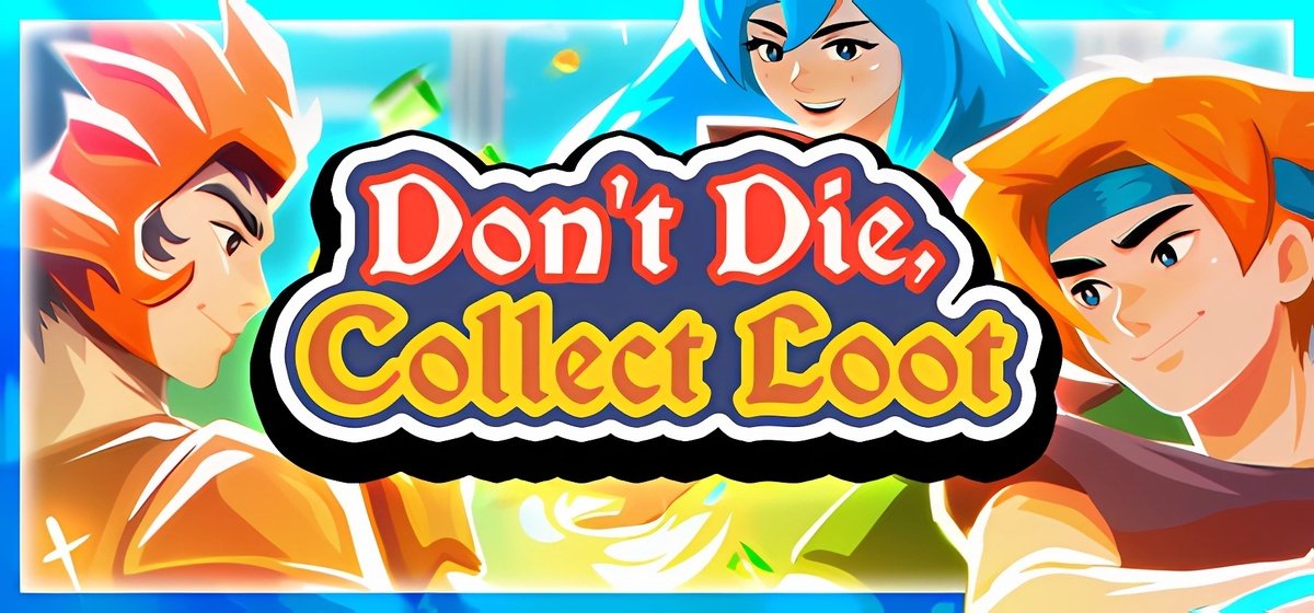 Dont Die Collect Loot