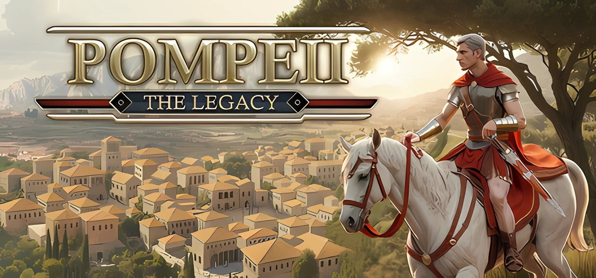 Pompeii The Legacy