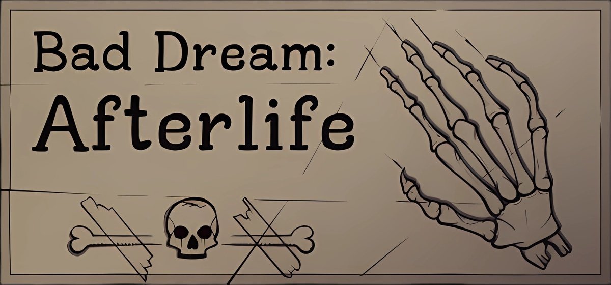 Bad Dream Afterlife
