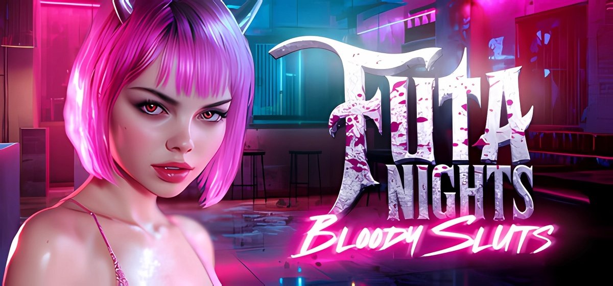 Futa Nights Bloody Sluts