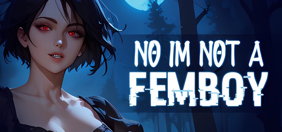 No, I'm not a Femboy