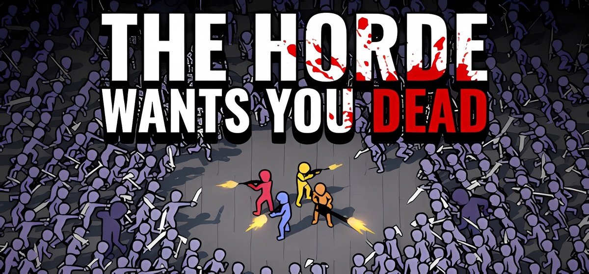 The Horde Wants You Dead