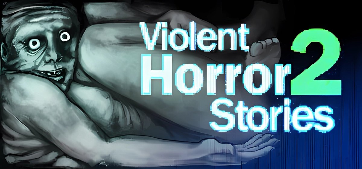 Violent Horror Stories 2